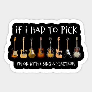 If I Had To Pick - Guitar (on dark) Sticker